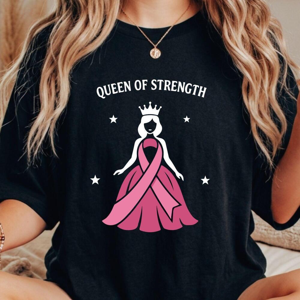 Strong Queen  Gift, Cancer Awareness Tee, In October